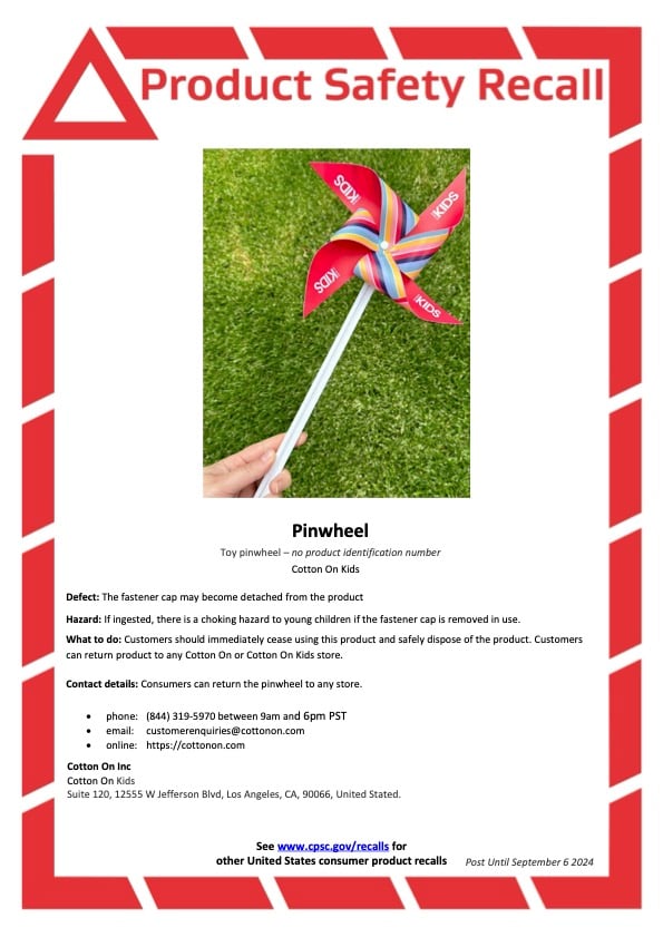 Product safety recall. Cotton On Kids announced recall for Pinwheel Giveaway Item due to it being a potential choking.